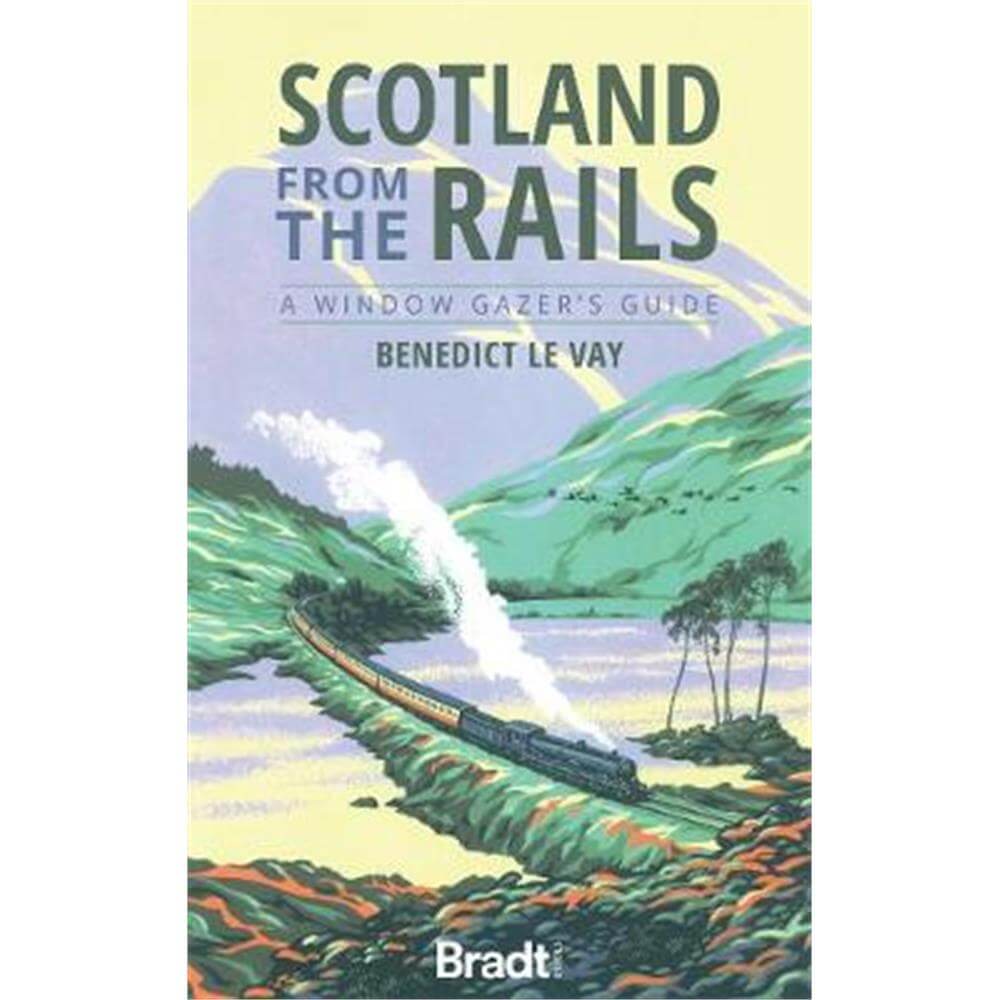 Scotland from the Rails (Paperback) - Benedict le Vay